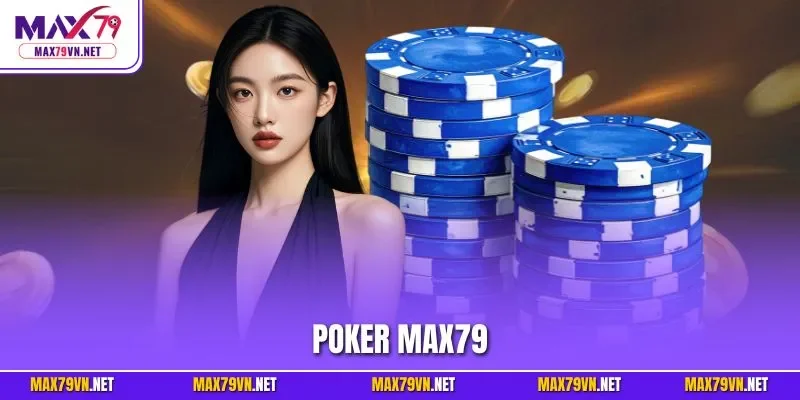 Poker MAX79