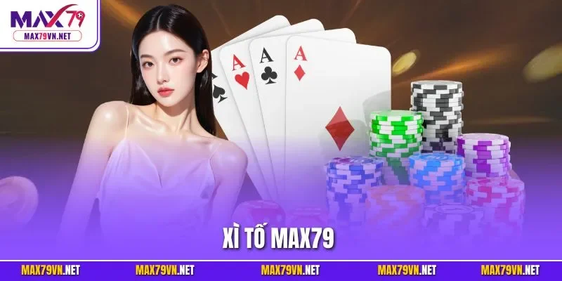 Xì tố MAX79